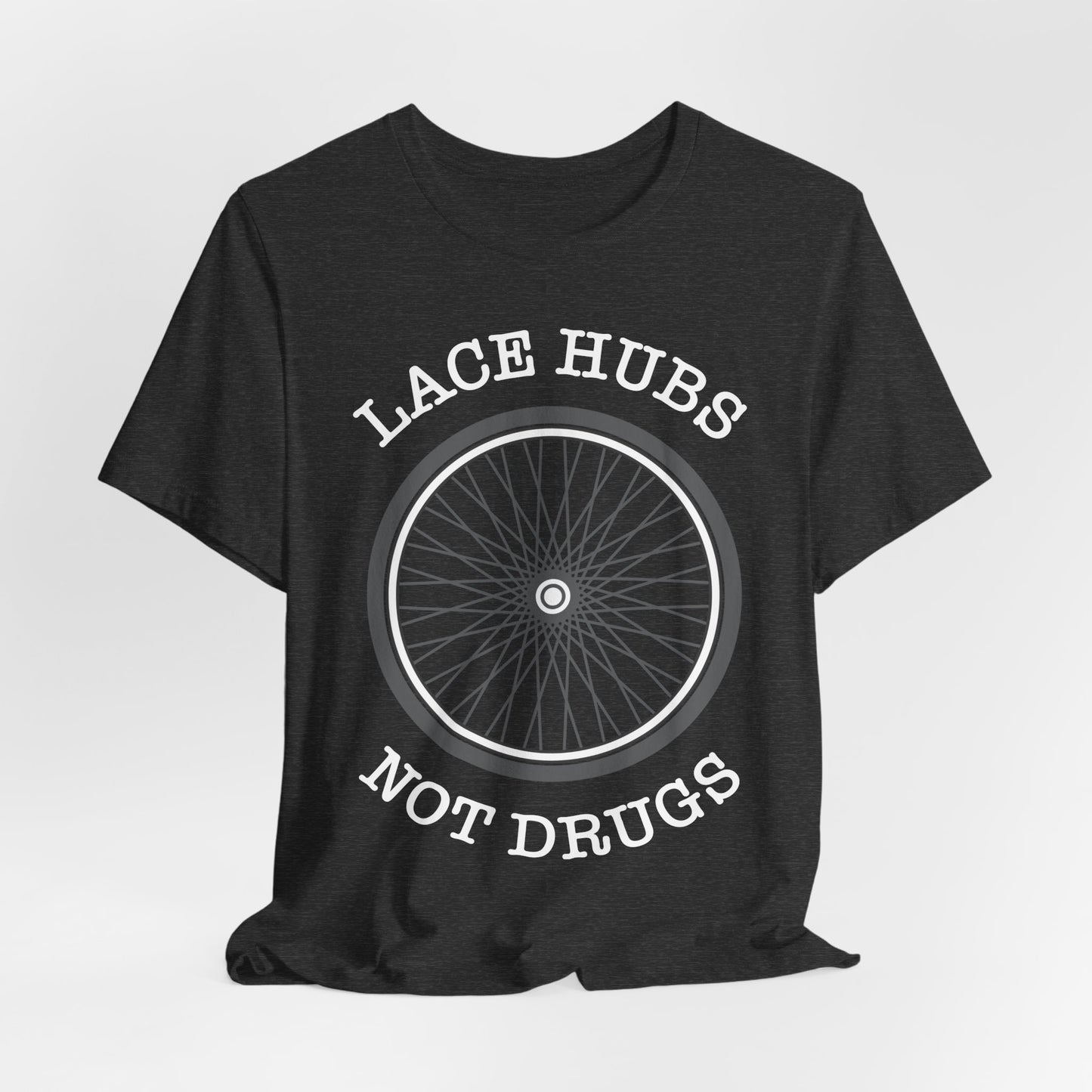 Lace Hubs Not Drugs Bicycle T-Shirt – Cycling Anti-Drug Slogan Tee