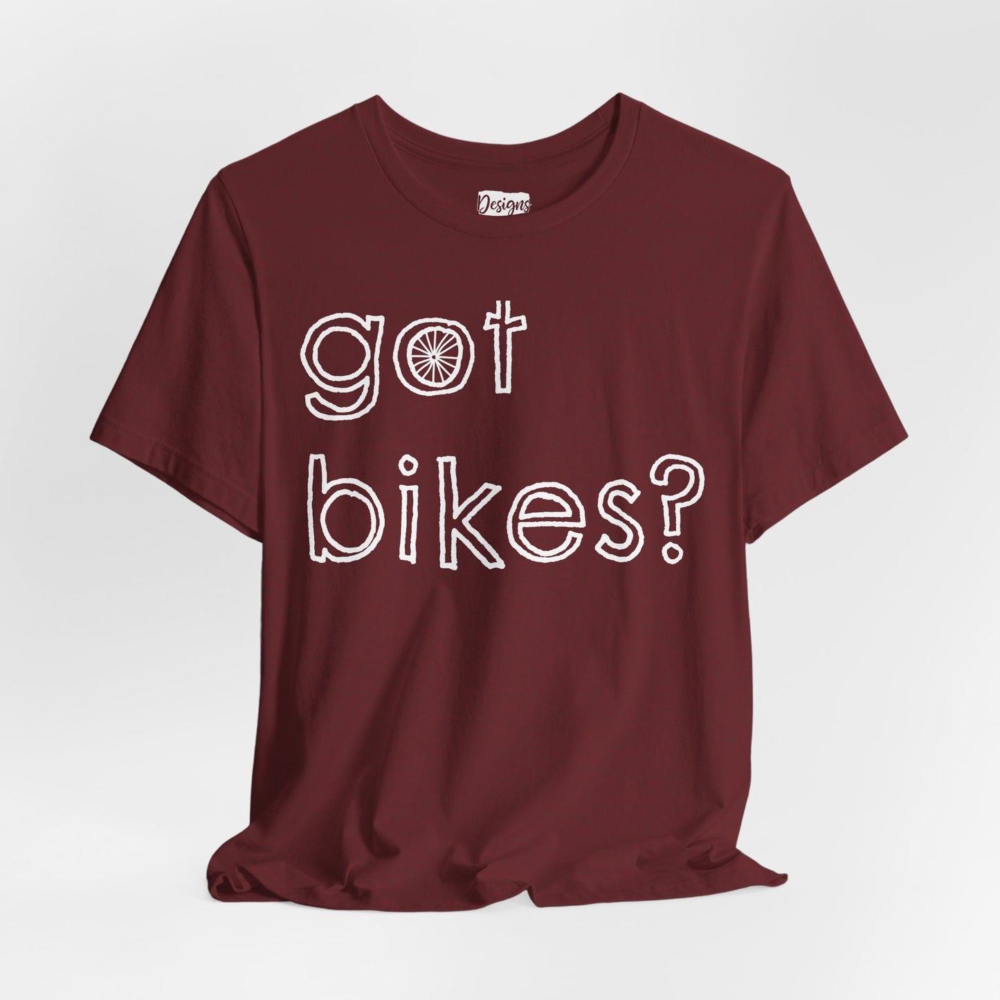 Got Bikes? - Unisex Jersey Short Sleeve Tee