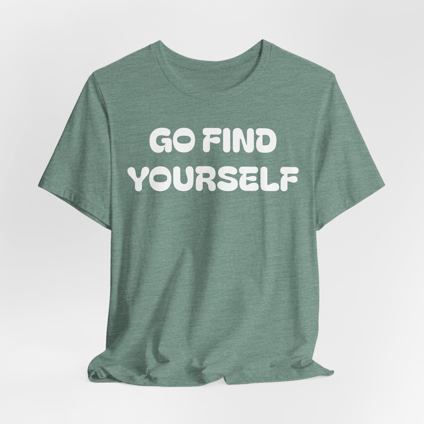 Go Find Yourself Tee — Inspirational Graphic T-Shirt
