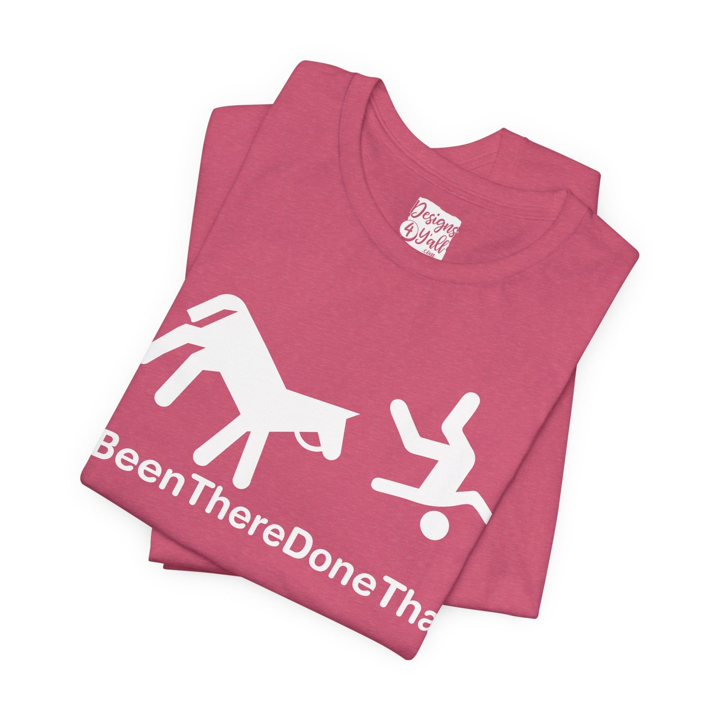 Been There Done That (Horse) - Unisex Jersey Short Sleeve Tee