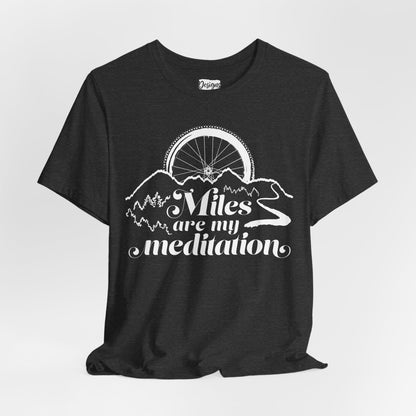 Miles are My Meditation (Bike) - Unisex Jersey Short Sleeve Tee