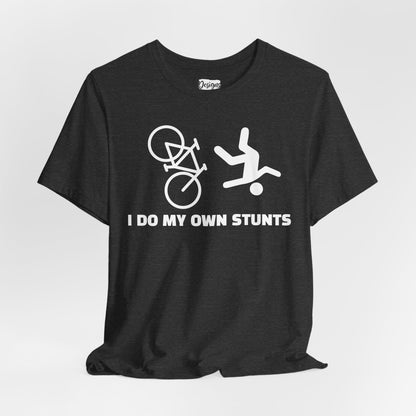 Cycling Tee — “I Do My Own Stunts” Bike Crash Humor