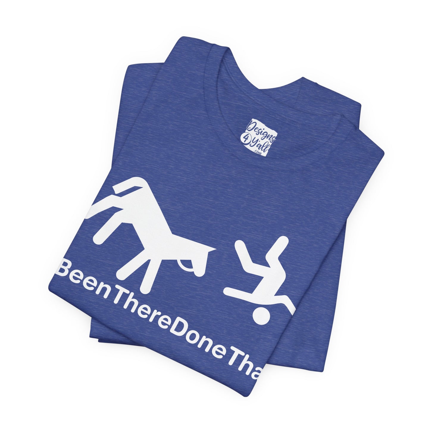 Been There Done That (Horse) - Unisex Jersey Short Sleeve Tee