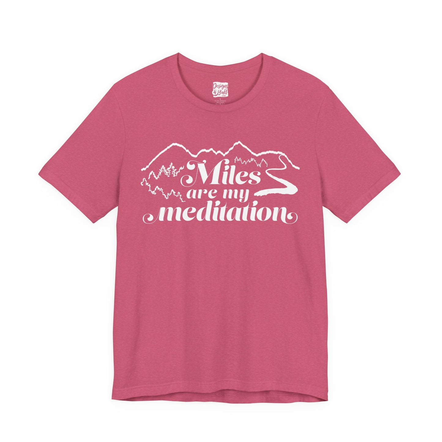 Miles are My Meditation- Unisex Jersey Short Sleeve Tee