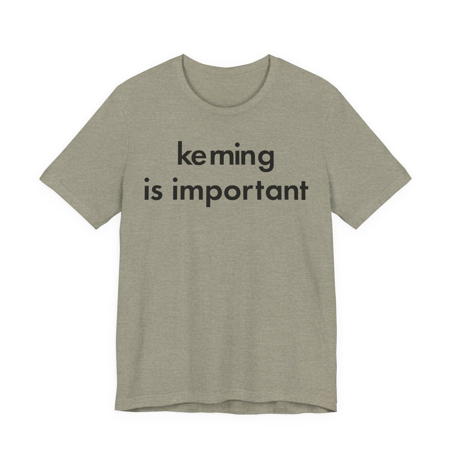 Kerning Is Important T-Shirt – Graphic Typography Tee