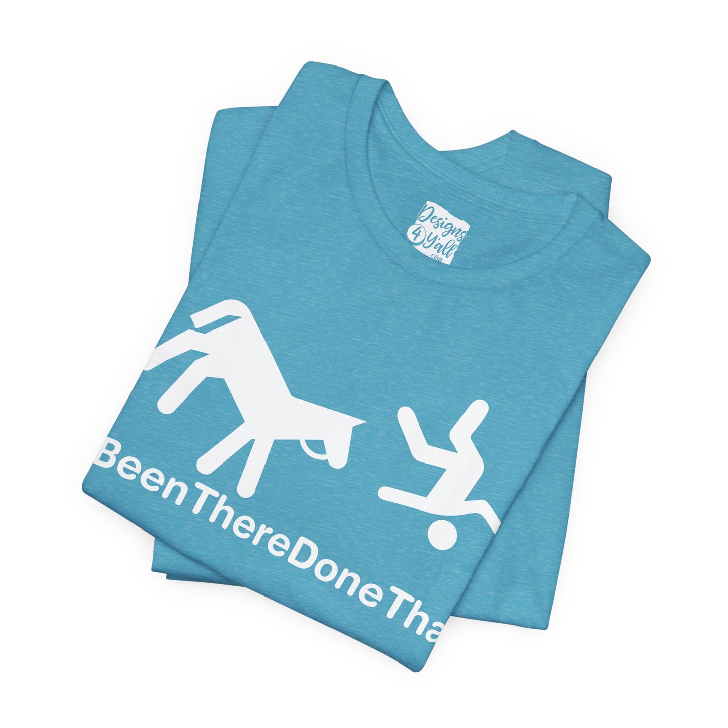 Been There Done That (Horse) - Unisex Jersey Short Sleeve Tee
