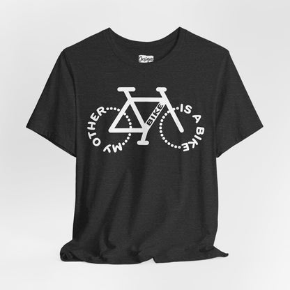 My Other Bike is a Bike - Unisex Short Sleeve Tee
