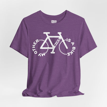 My Other Bike is a Bike - Unisex Short Sleeve Tee