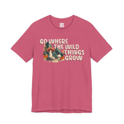 Mushroom Illustration Tee — “Go Where the Wild Things Grow”