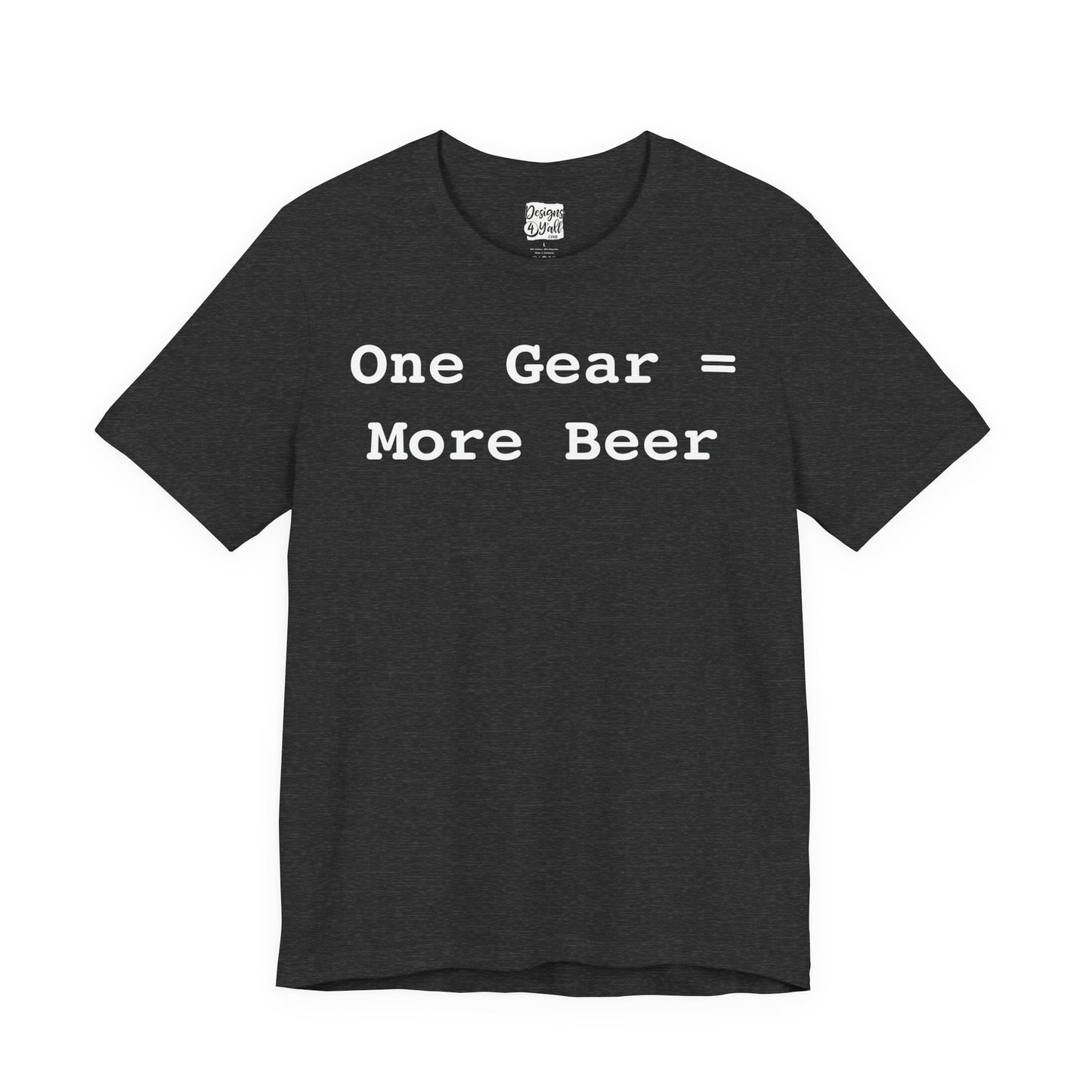 One Gear = More Beer - Unisex Jersey Short Sleeve Tee