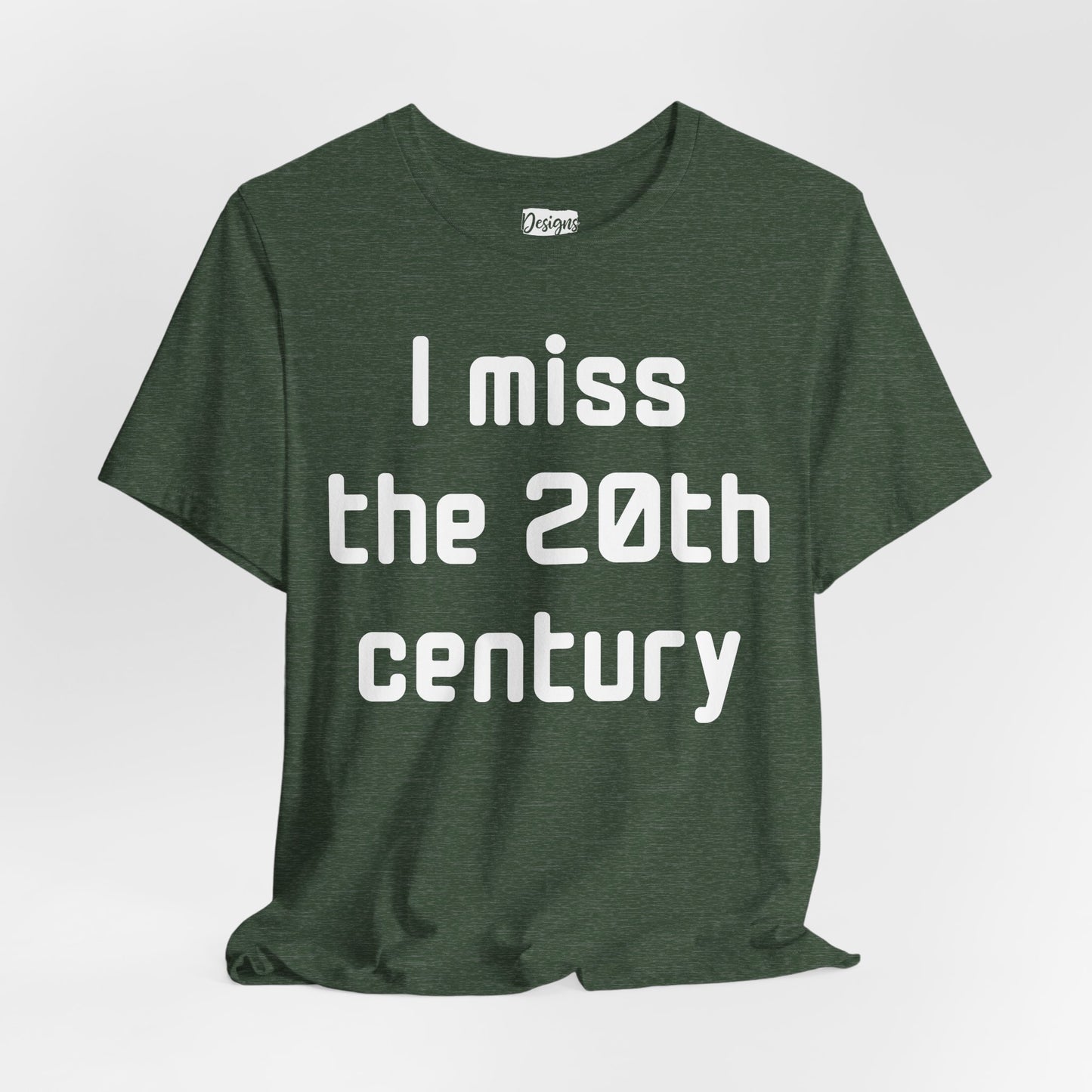 I Miss the 20th Century Tee — Retro Nostalgia Graphic T-Shirt