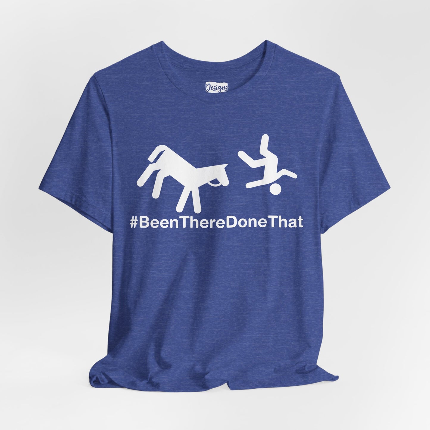 Been There Done That (Horse) - Unisex Jersey Short Sleeve Tee