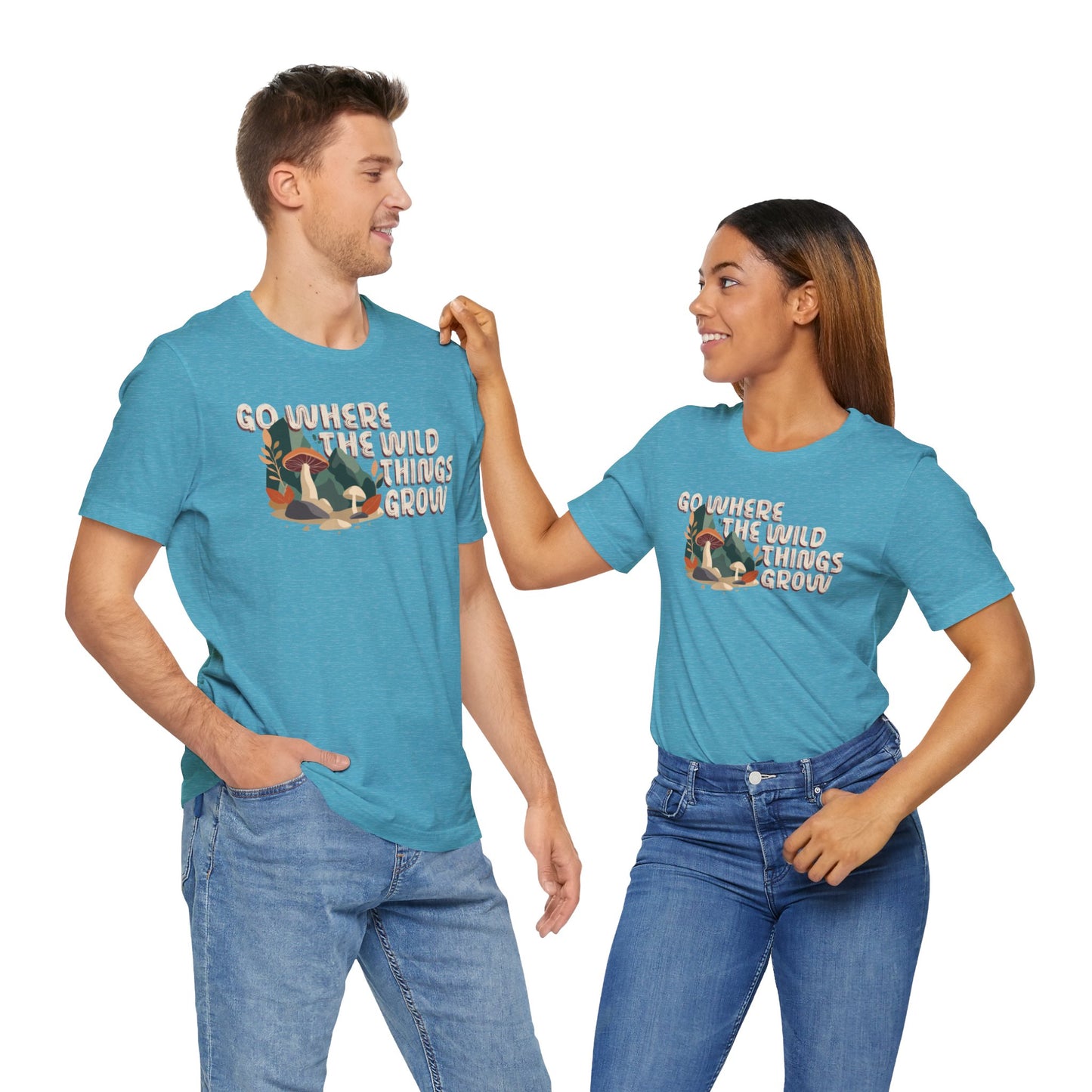 Go Where The Wild Things Grow - Unisex Short Sleeve Tee