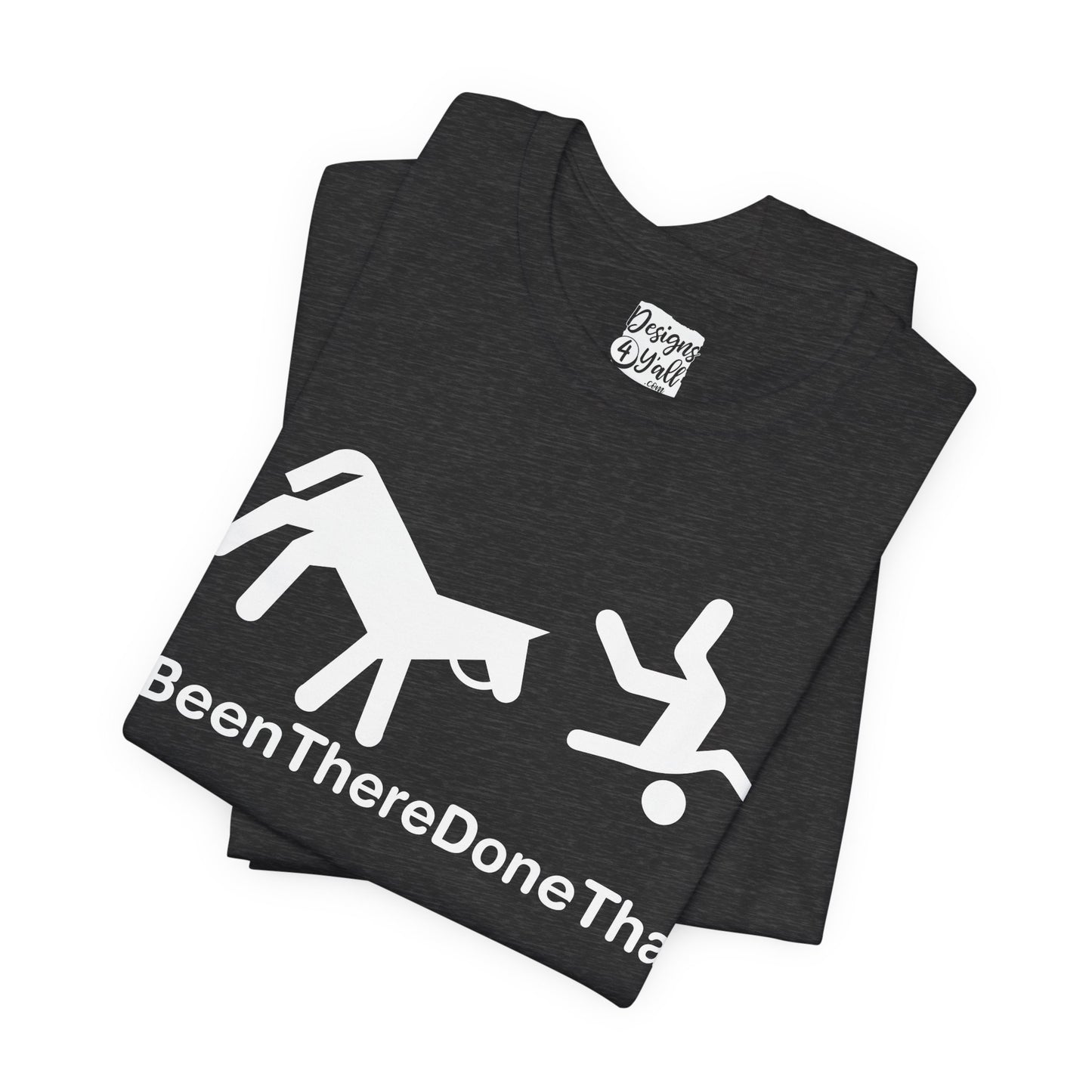 Been There Done That (Horse) - Unisex Jersey Short Sleeve Tee