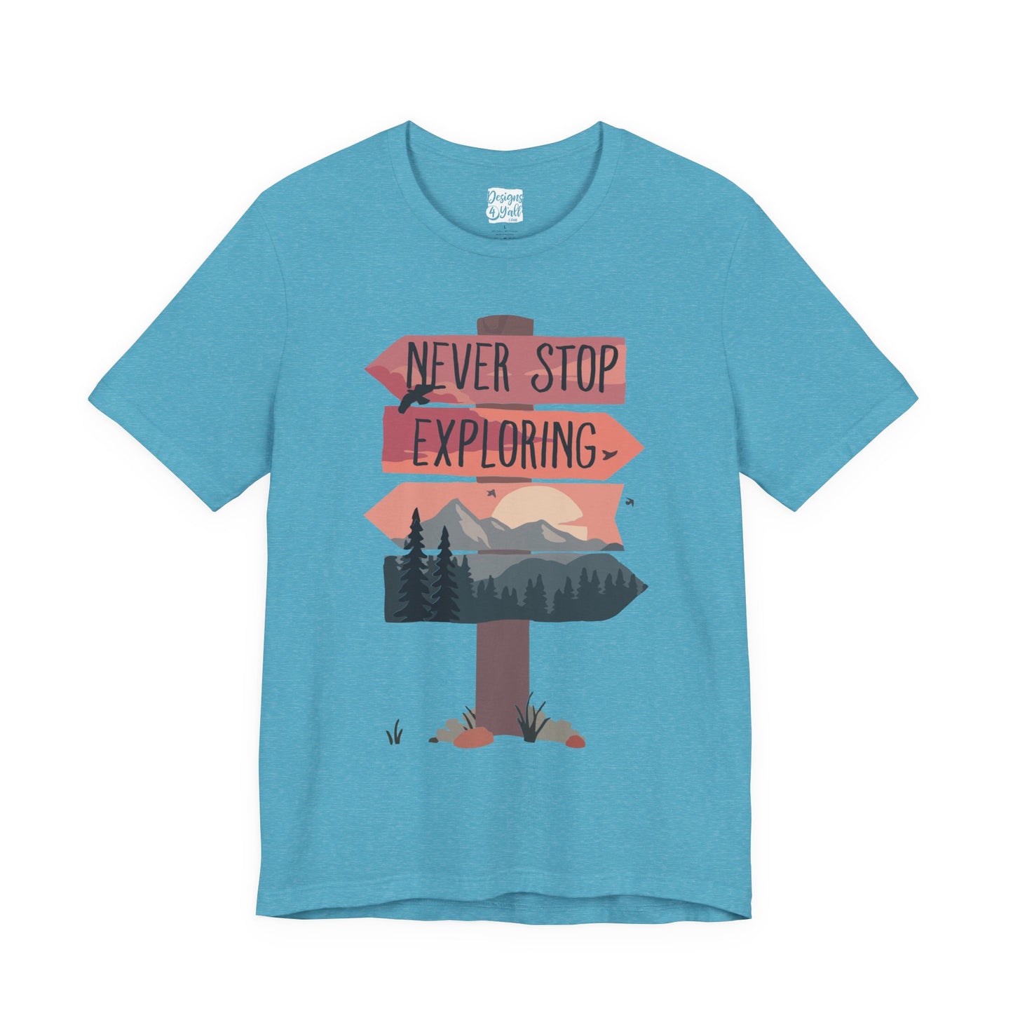 Never Stop Exploring - Unisex Jersey Short Sleeve Tee