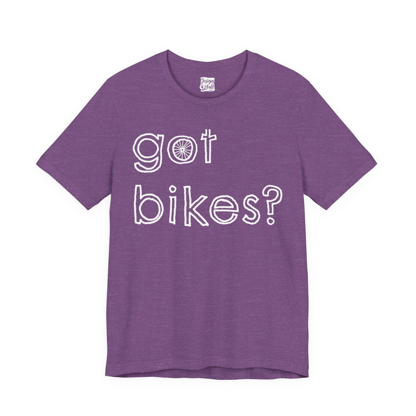 Got Bikes? - Unisex Jersey Short Sleeve Tee
