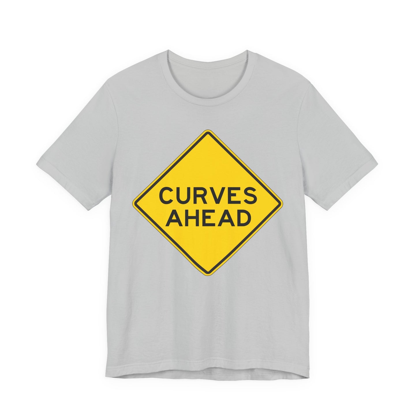 Curves Ahead Road Sign T-Shirt — Funny Warning Graphic Tee