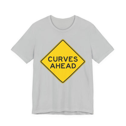 Curves Ahead Road Sign T-Shirt — Funny Warning Graphic Tee