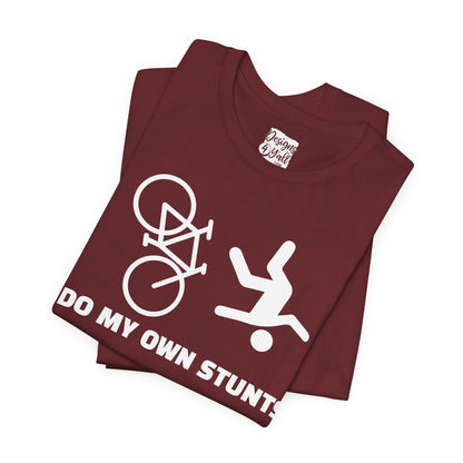 Cycling Tee — “I Do My Own Stunts” Bike Crash Humor