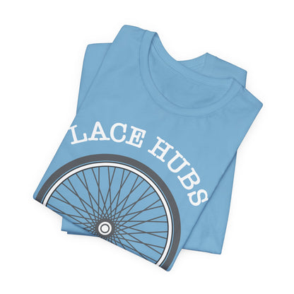 Lace Hubs Not Drugs Bicycle T-Shirt – Cycling Anti-Drug Slogan Tee