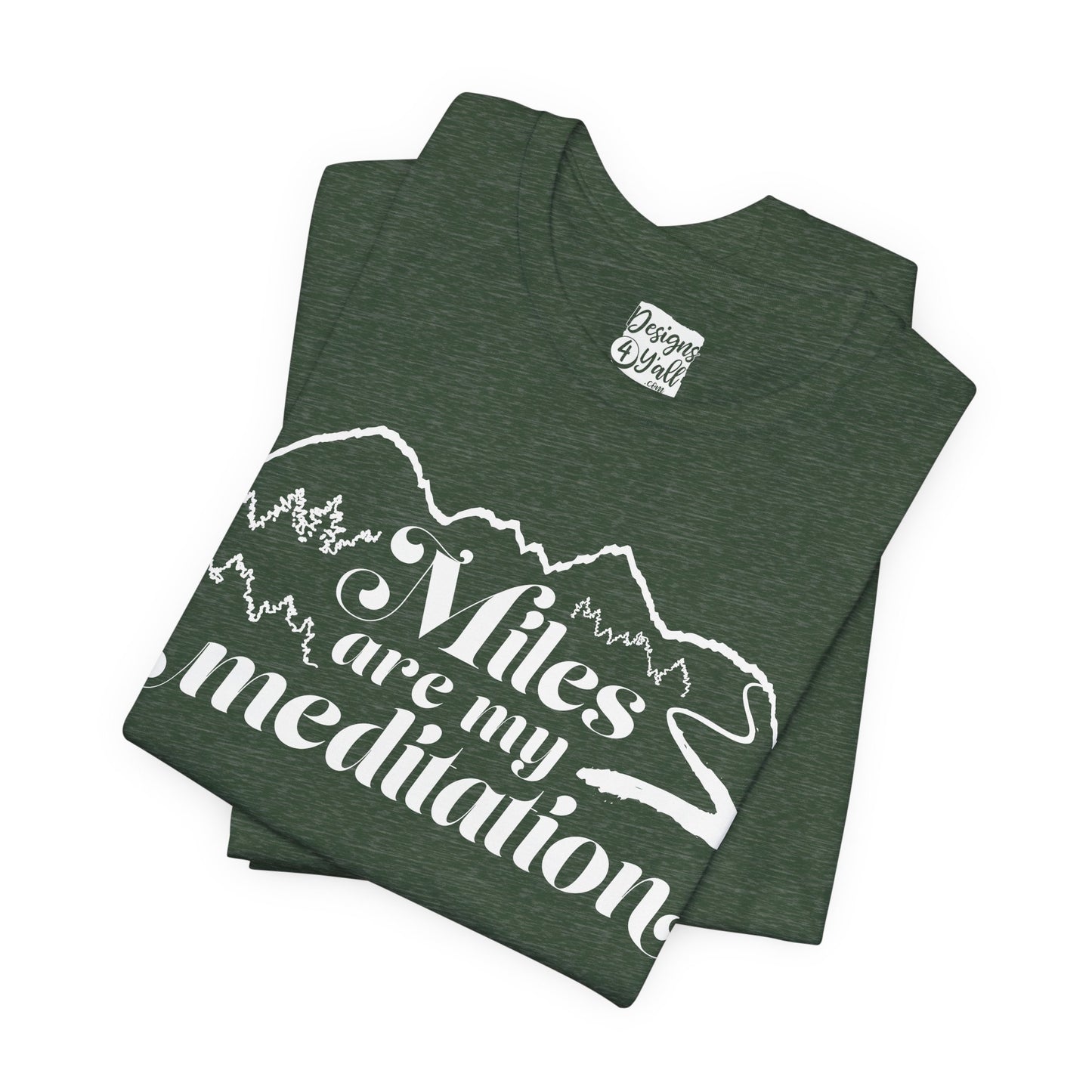 Miles are My Meditation- Unisex Jersey Short Sleeve Tee
