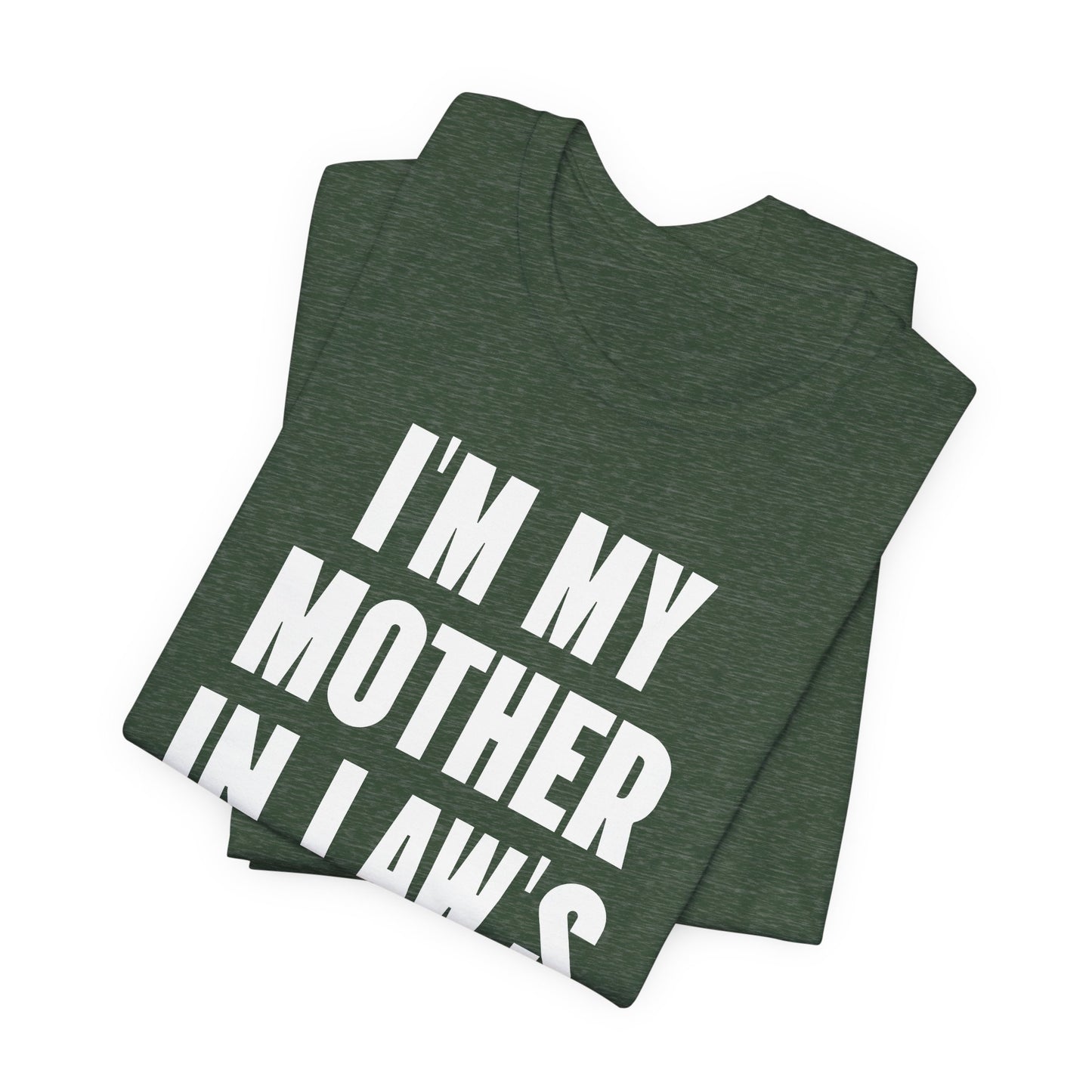 I’m My Mother-in-Law’s Favorite Child T-Shirt — Funny Family Gift Tee