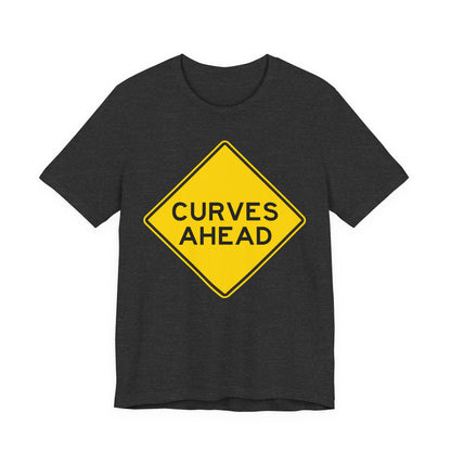 Curves Ahead Road Sign T-Shirt — Funny Warning Graphic Tee