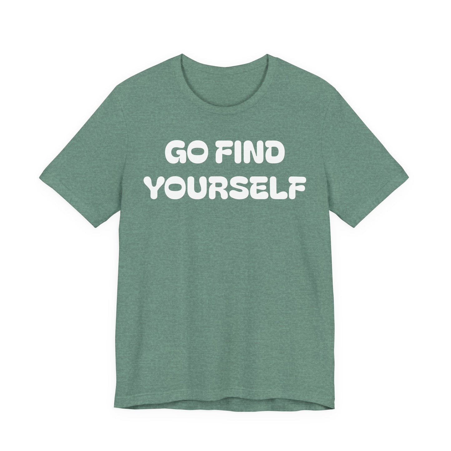Go Find Yourself Tee — Inspirational Graphic T-Shirt