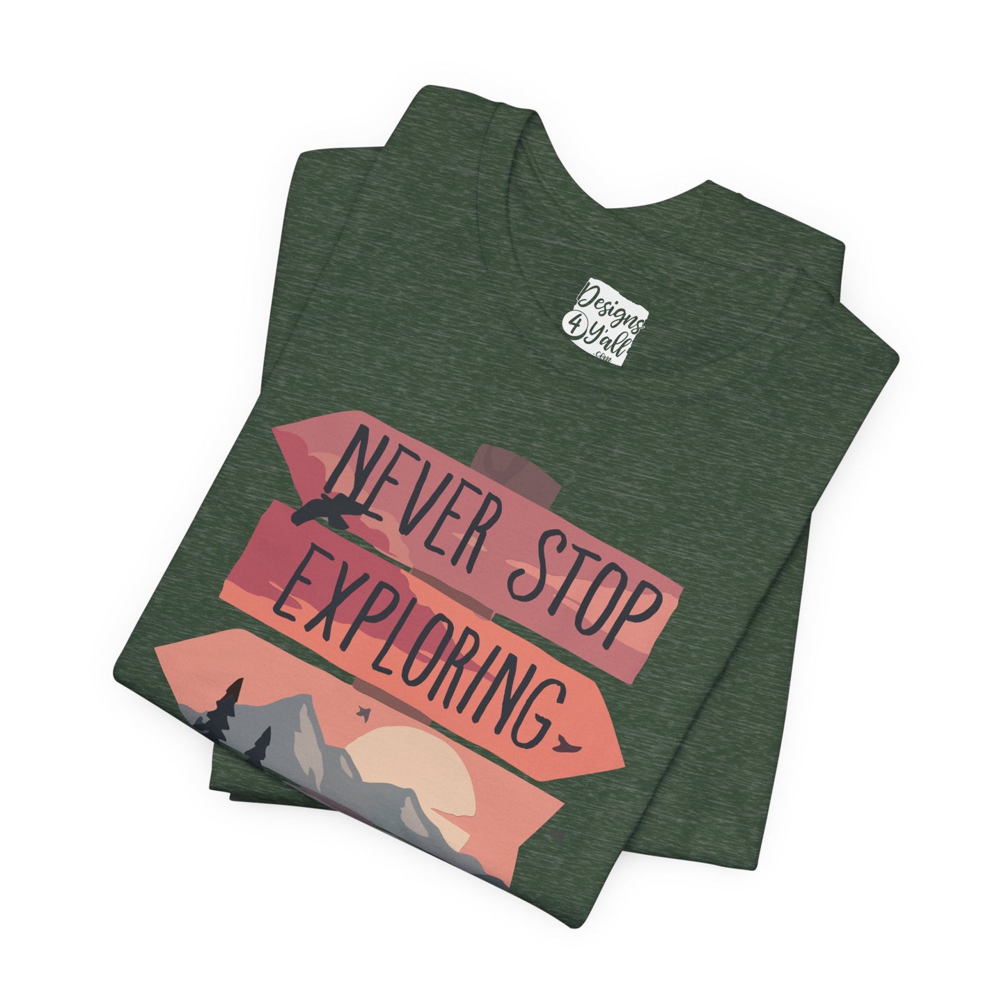 Never Stop Exploring - Unisex Jersey Short Sleeve Tee