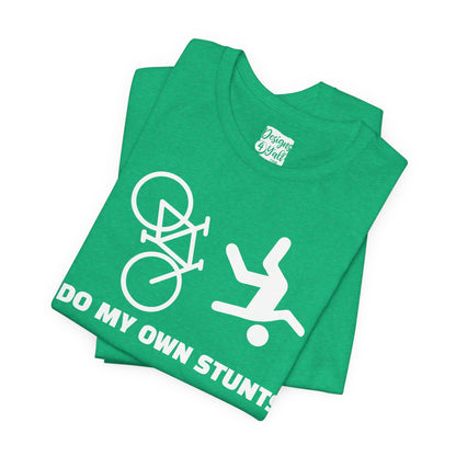 Cycling Tee — “I Do My Own Stunts” Bike Crash Humor