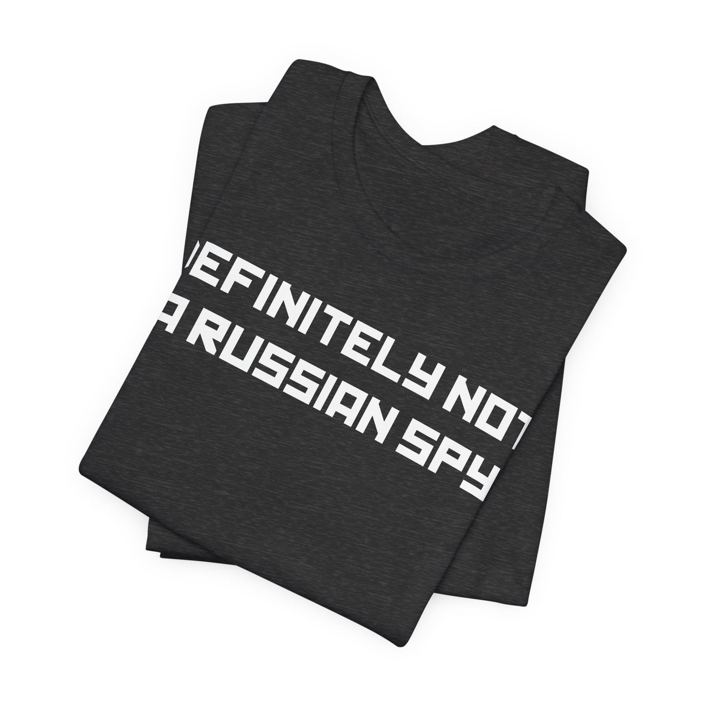 Definitely Not a Russian Spy T-Shirt