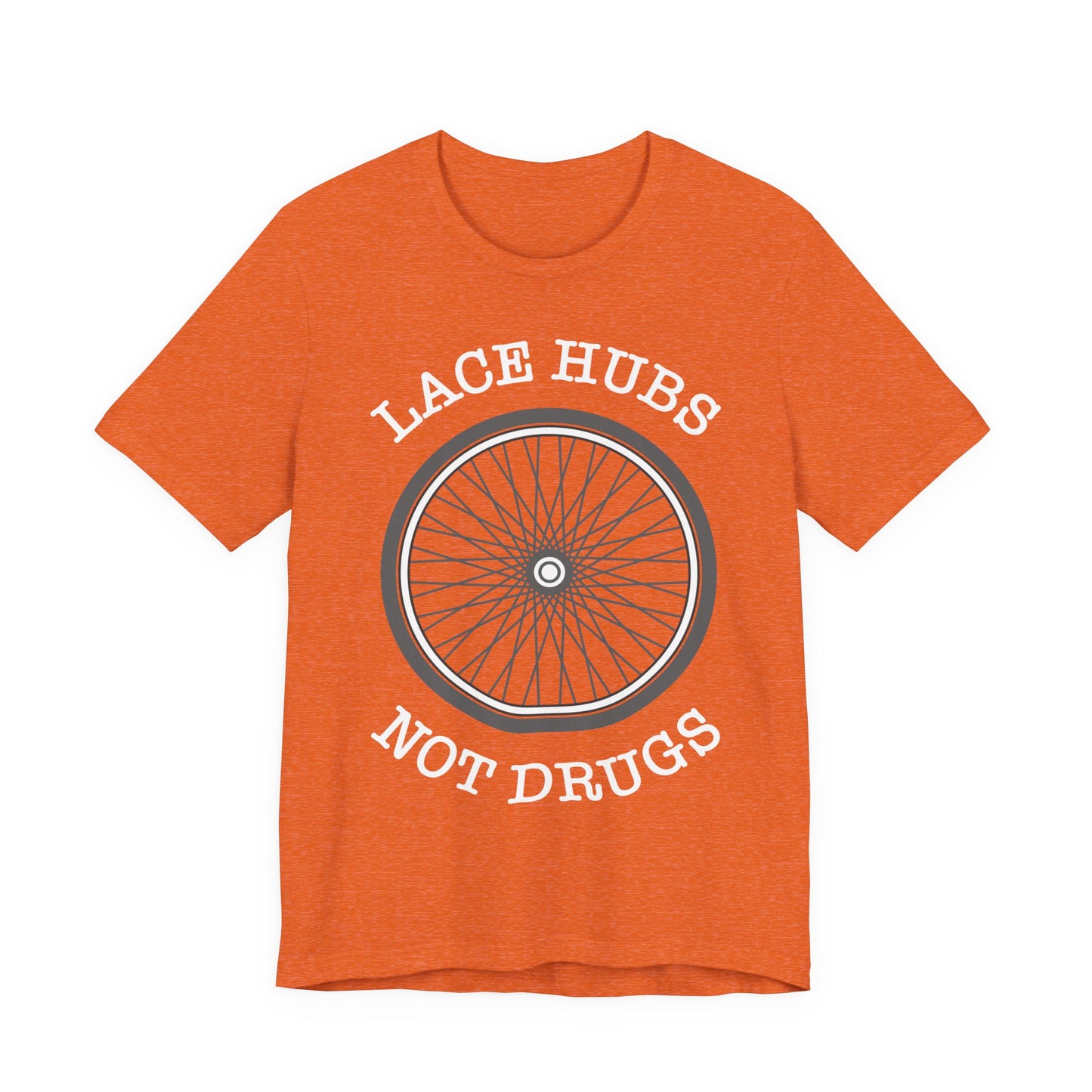 Lace Hubs Not Drugs Bicycle T-Shirt – Cycling Anti-Drug Slogan Tee