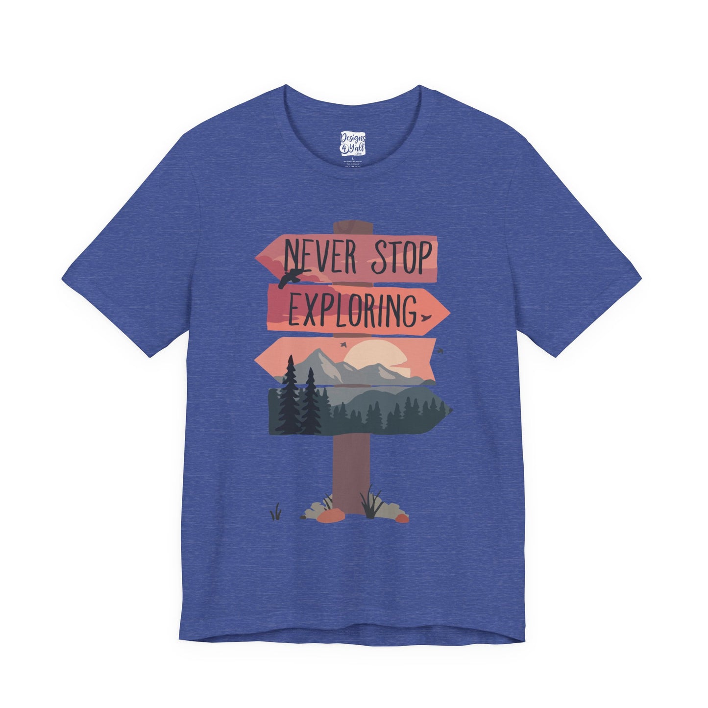 Never Stop Exploring - Unisex Jersey Short Sleeve Tee