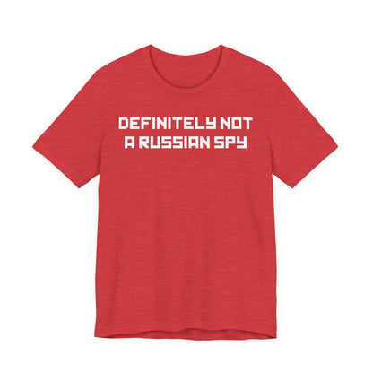Definitely Not a Russian Spy T-Shirt