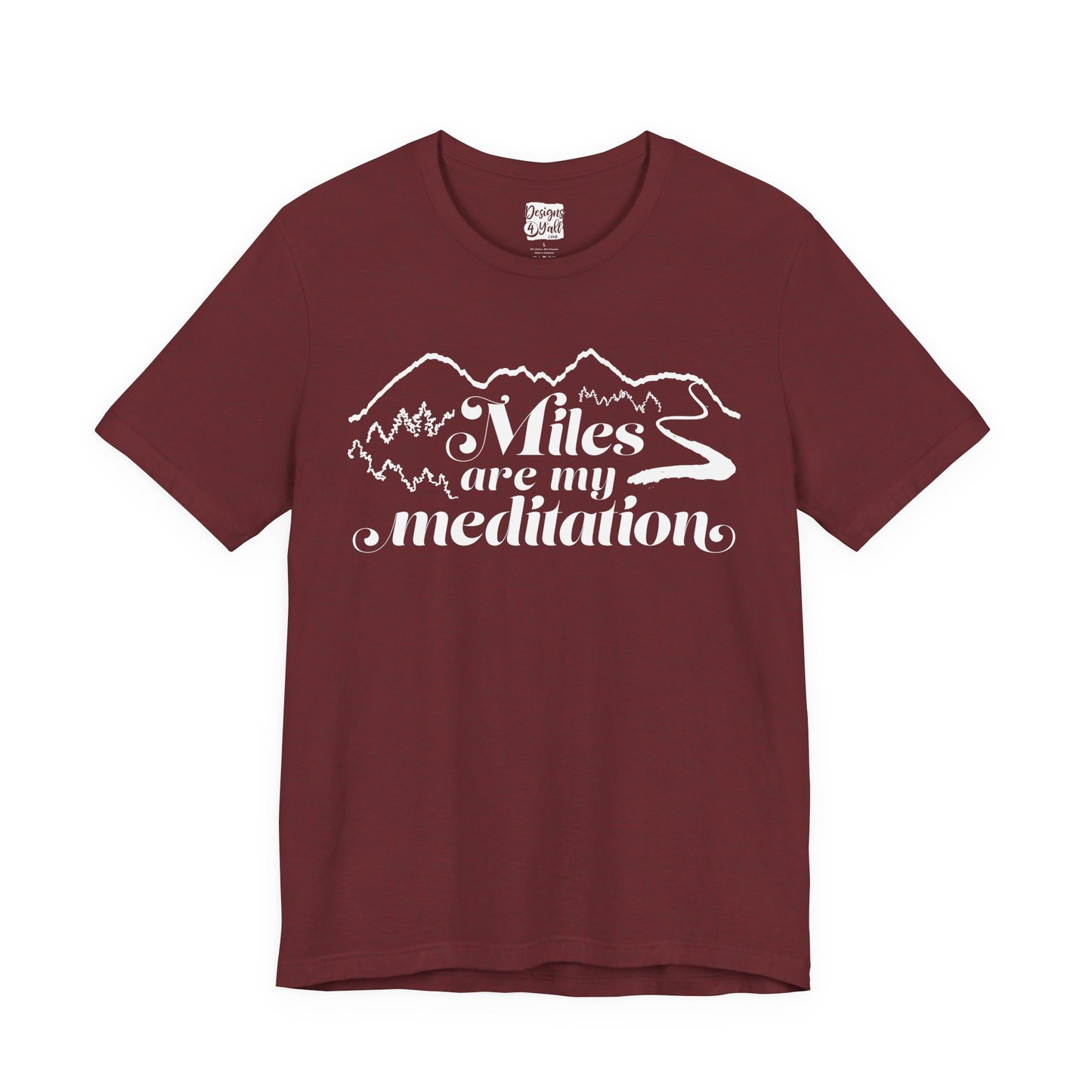 Miles are My Meditation- Unisex Jersey Short Sleeve Tee