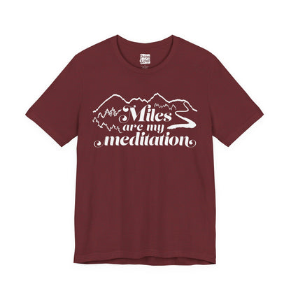 Miles are My Meditation- Unisex Jersey Short Sleeve Tee