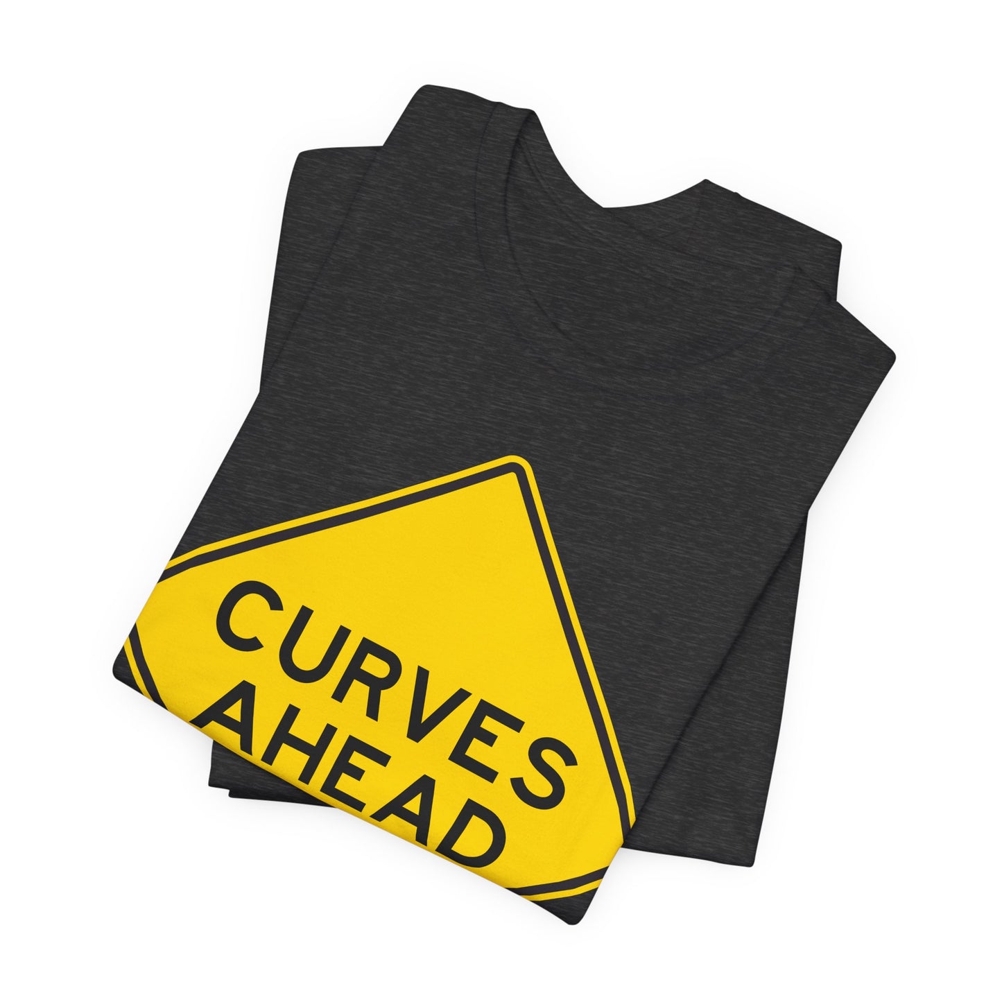 Curves Ahead Road Sign T-Shirt — Funny Warning Graphic Tee