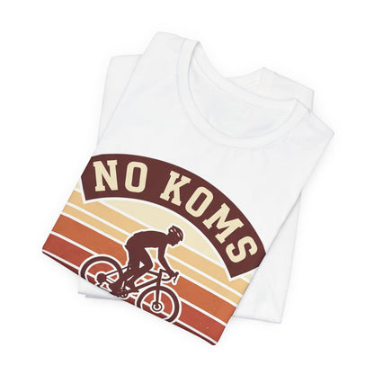 Cycling T‑Shirt — "No KOMs Just Vibes" Retro Bike Tee