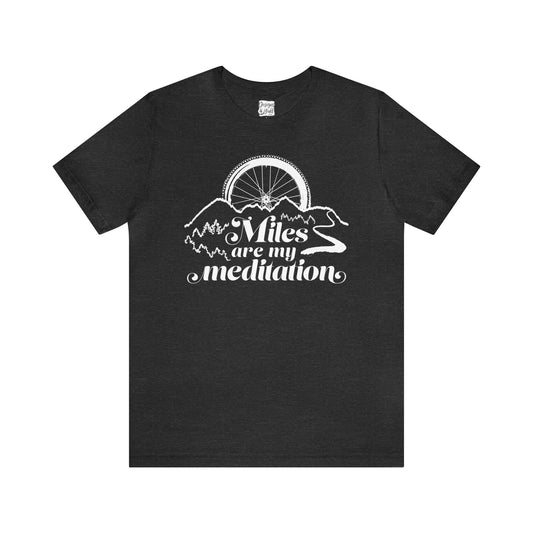 Miles are My Meditation (Bike) - Unisex Jersey Short Sleeve Tee