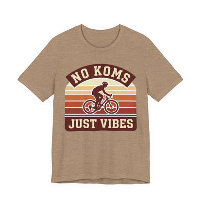 Cycling T‑Shirt — "No KOMs Just Vibes" Retro Bike Tee