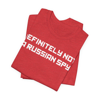 Definitely Not a Russian Spy T-Shirt