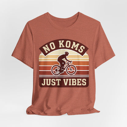 Cycling T‑Shirt — "No KOMs Just Vibes" Retro Bike Tee