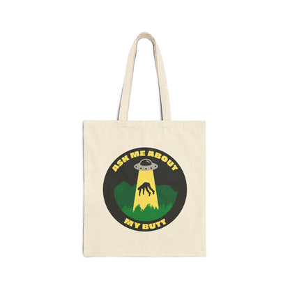 Tote Bag — 'Ask Me About My Butt' UFO Abduction Funny Cotton Canvas Tote