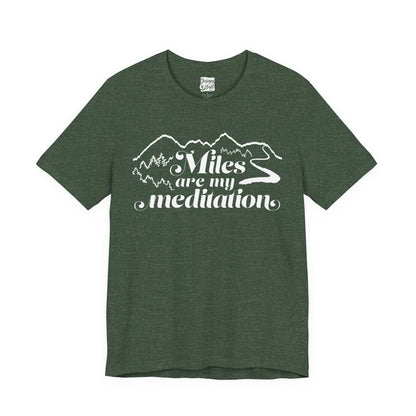 Miles are My Meditation- Unisex Jersey Short Sleeve Tee