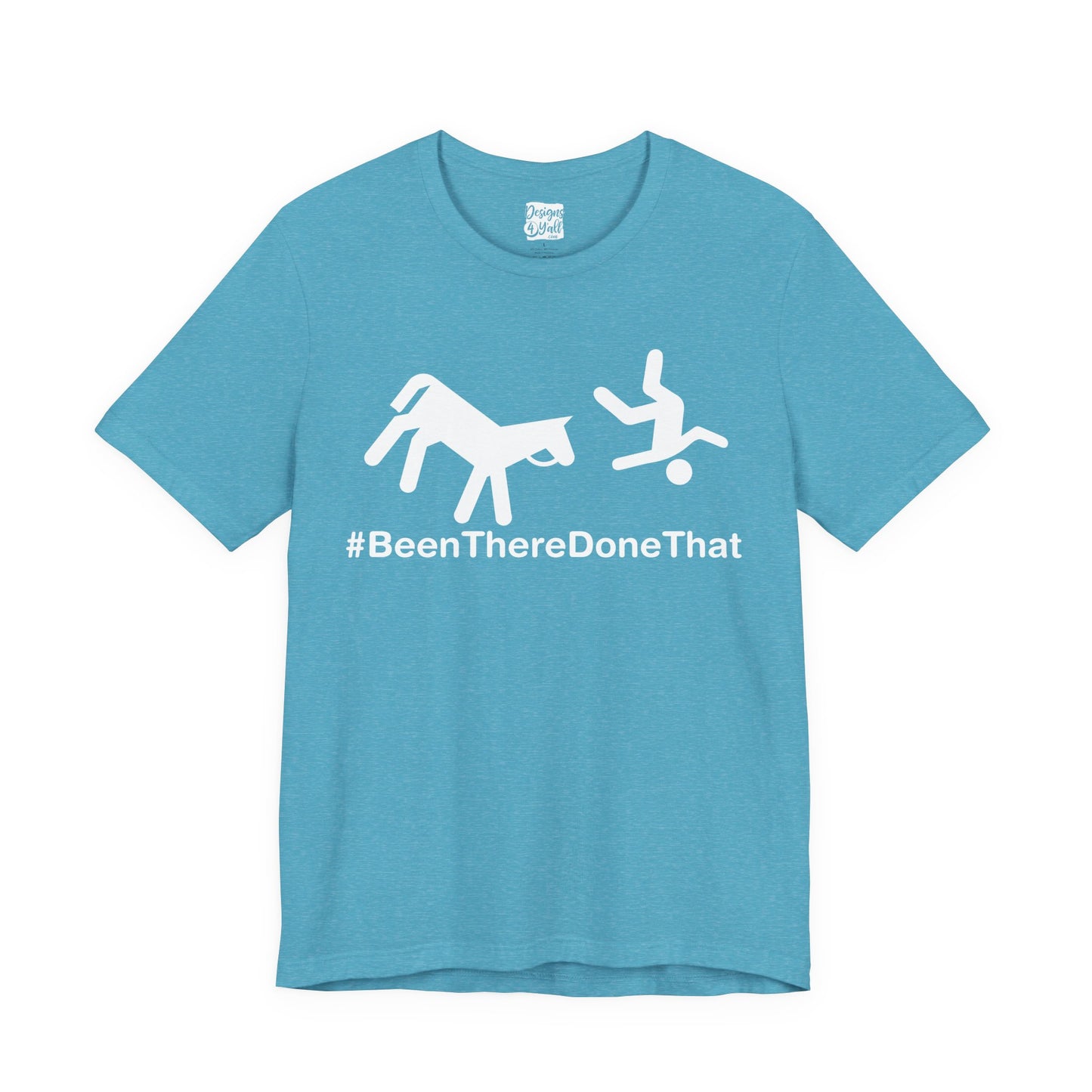 Been There Done That (Horse) - Unisex Jersey Short Sleeve Tee