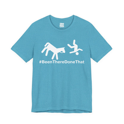 Been There Done That (Horse) - Unisex Jersey Short Sleeve Tee