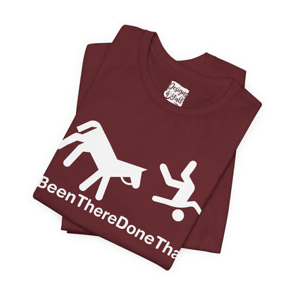 Been There Done That (Horse) - Unisex Jersey Short Sleeve Tee