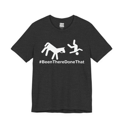 Been There Done That (Horse) - Unisex Jersey Short Sleeve Tee