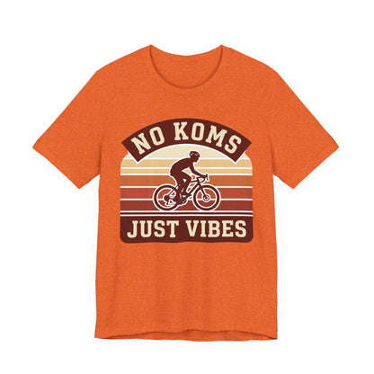 Cycling T‑Shirt — "No KOMs Just Vibes" Retro Bike Tee