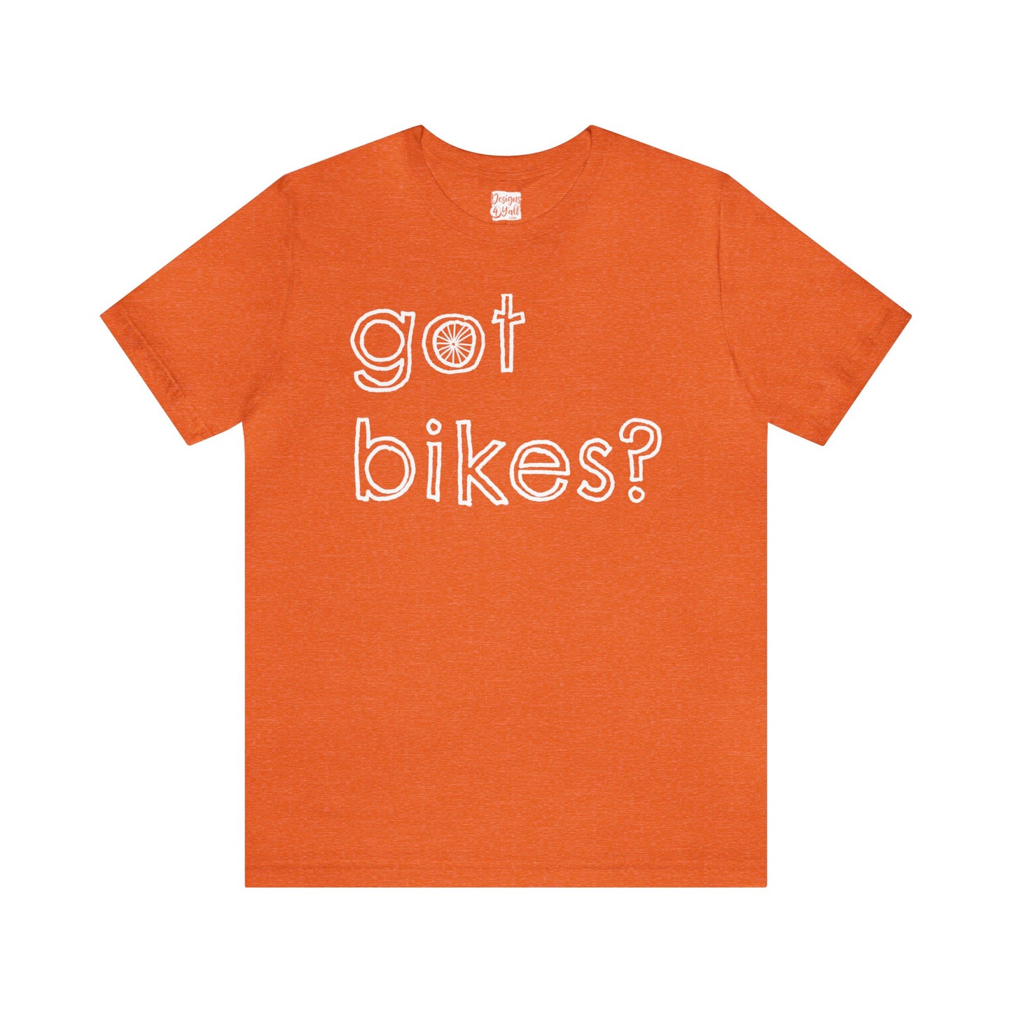 Got Bikes? - Unisex Jersey Short Sleeve Tee